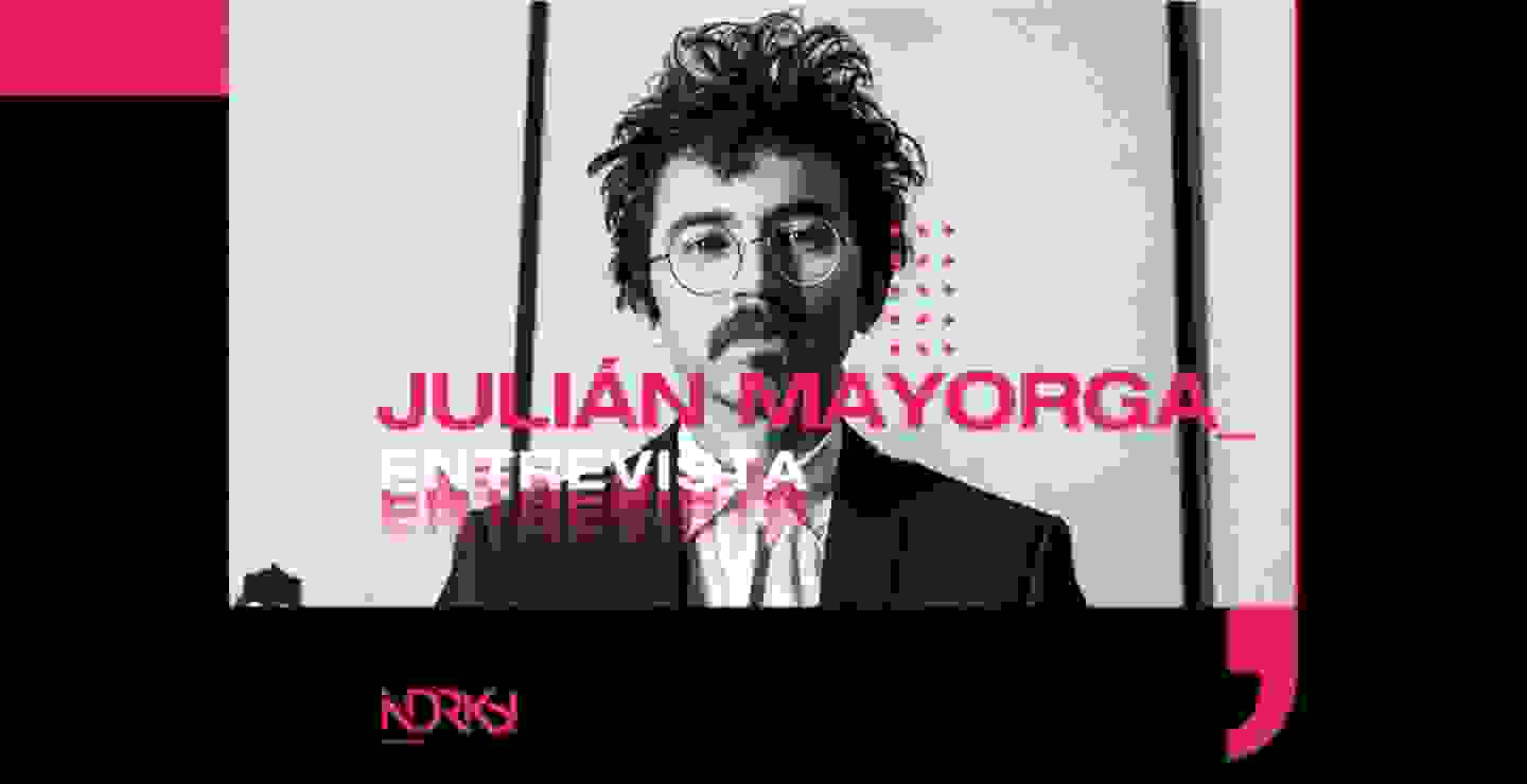 Entrevista con Julián Mayorga