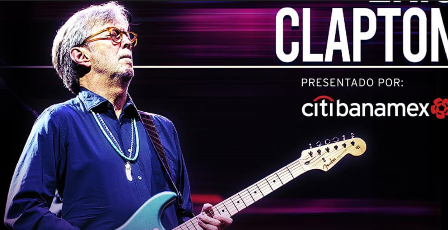 PRECIOS: Eric Clapton en el Estadio GNP Seguros con Gary Clark Jr.