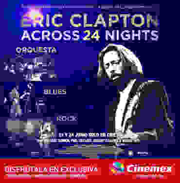 Rock & Cinema: [Capítulo 34] Eric Clapton. Across 24 Nights