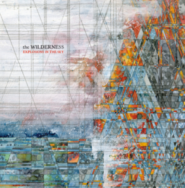 Explosions in the Sky - The Wilderness
