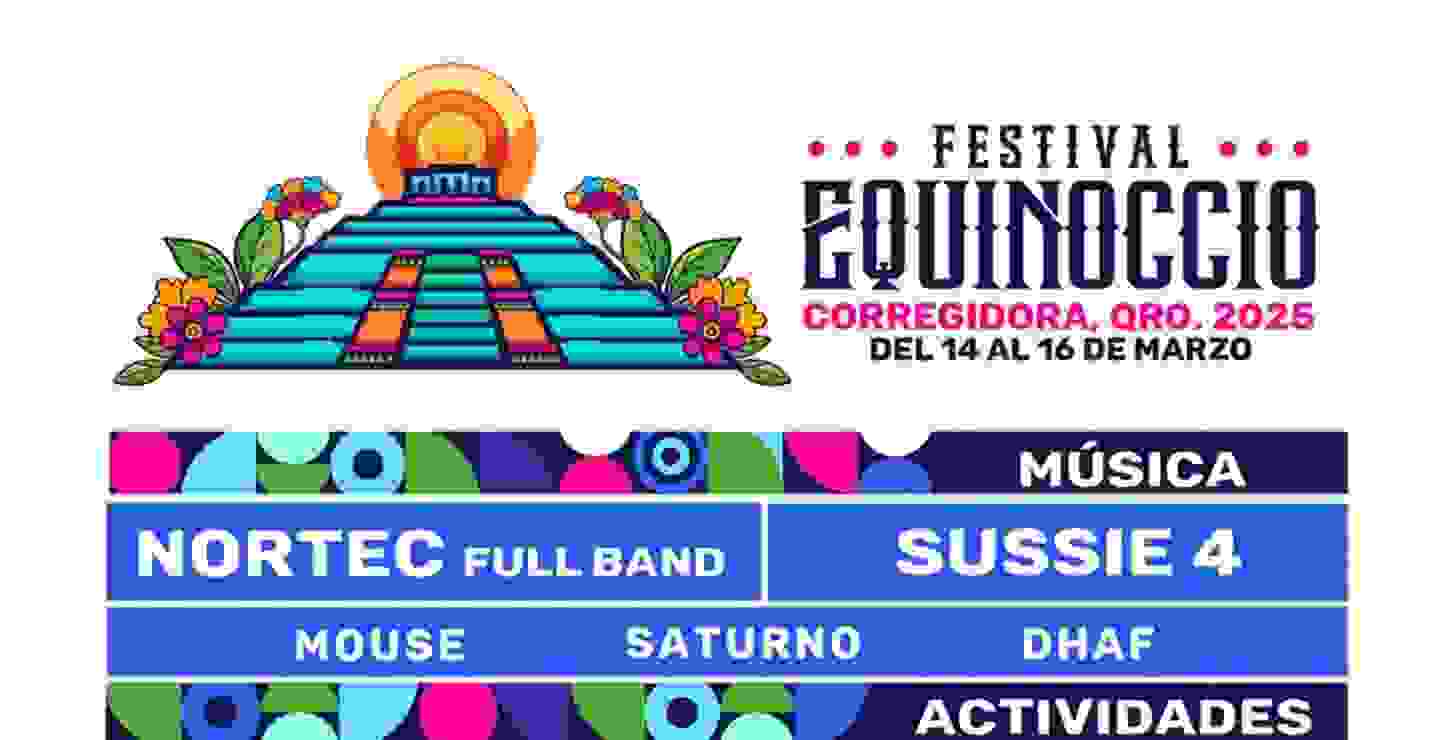 Nortec y Sussie 4 encabezan el cartel del Festival Equinoccio