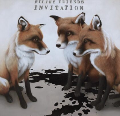 Filthy Friends — Invitation