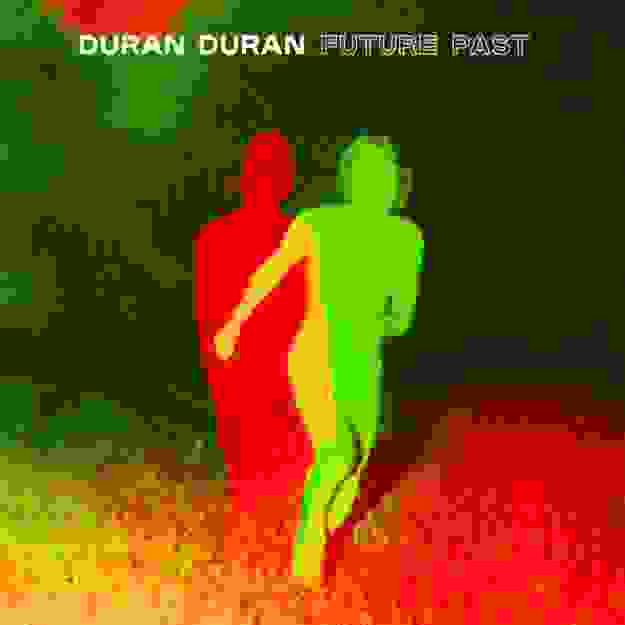 Duran Duran — Future Past