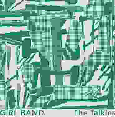 Girl Band — The Talkies
