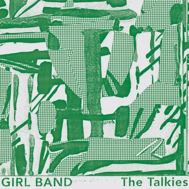 Girl Band — The Talkies