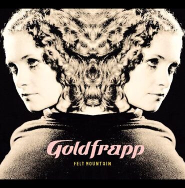 A 20 años del 'Felt Mountain' de Goldfrapp