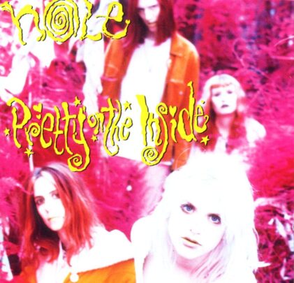 A 30 años del 'Pretty On The Inside' de Hole