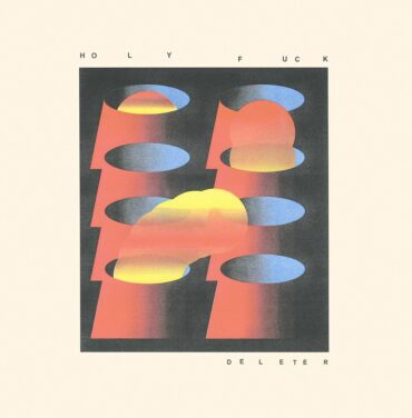 Holy Fuck — Deleter