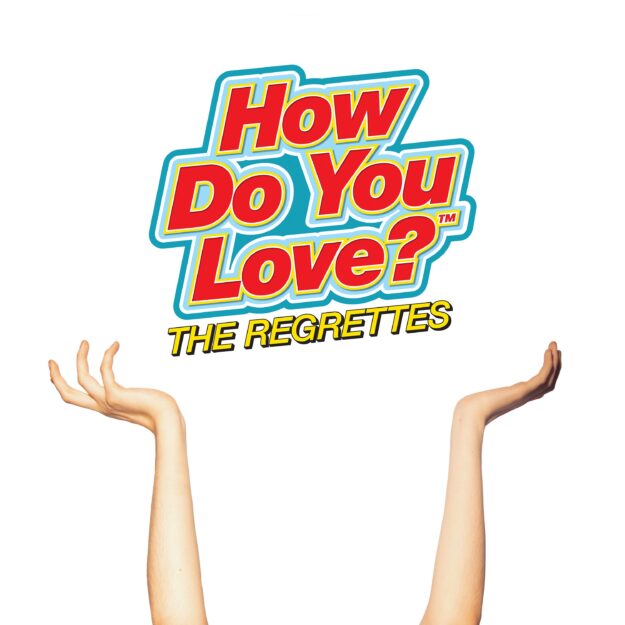 The Regrettes — How Do You Love?