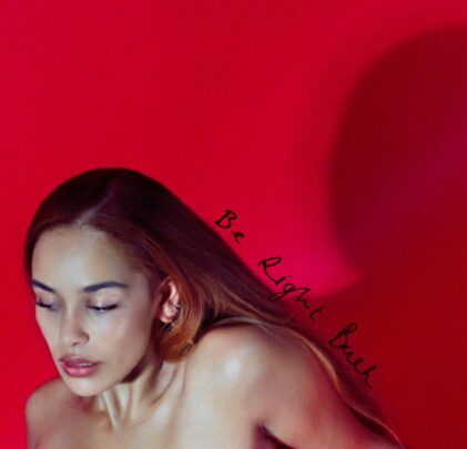 Jorja Smith  — Be Right Back