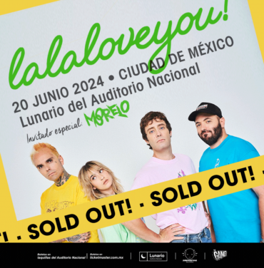 SOLD OUT: La La Love You electrizará el Lunario del Auditorio Nacional