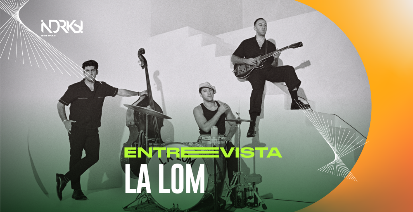 Entrevista con La Lom