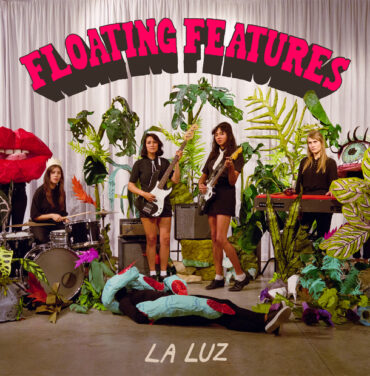 La Luz — Floating Features