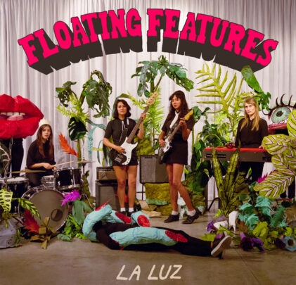 La Luz — Floating Features