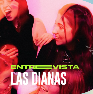 Entrevista con Las Dianas