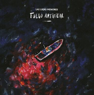 Las Ligas Menores — Fuego Artificial