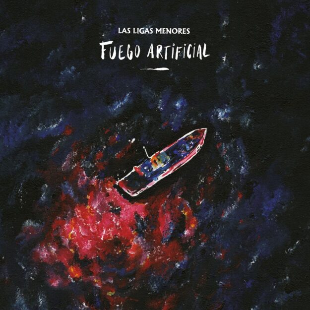 Las Ligas Menores — Fuego Artificial