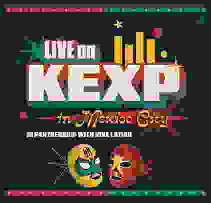 Disfruta de las sesiones 'Live on KEXP in Mexico City'