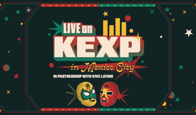 Disfruta de las sesiones 'Live on KEXP in Mexico City'