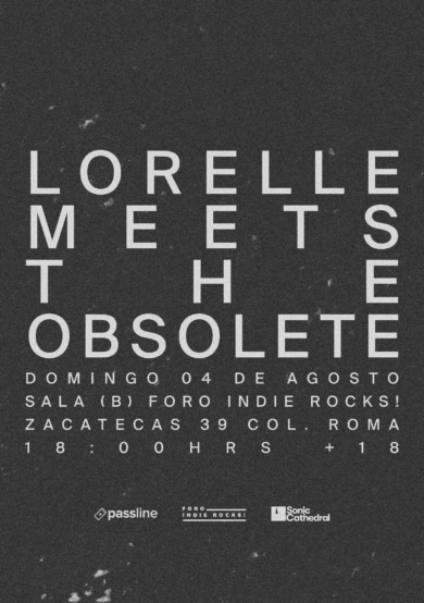 Lorelle Meets The Obsolete se presentará en el Foro Indie Rocks!