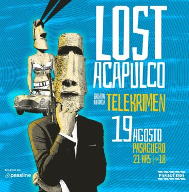 Ponte la hawaiana para ver a Lost Acapulco en Pasagüero