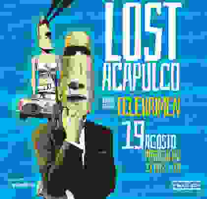 Ponte la hawaiana para ver a Lost Acapulco en Pasagüero