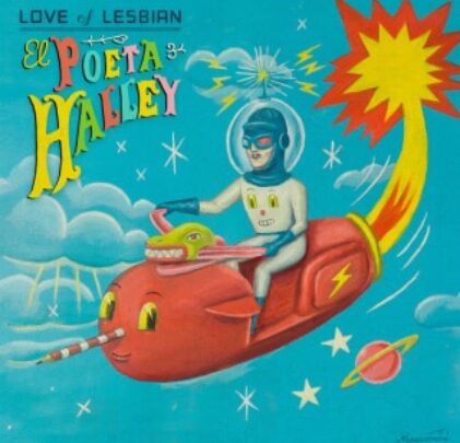 Love of Lesbian – El Poeta Halley