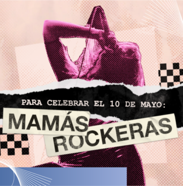 Para celebrar el 10 de mayo, 10 mamás rockeras