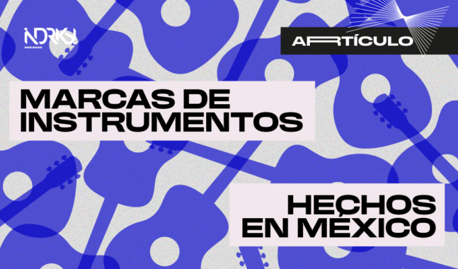 Marcas de instrumentos hechos en México (Parte 2)