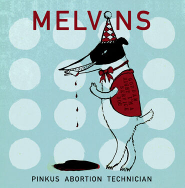 Melvins — Pinkus Abortion Technician
