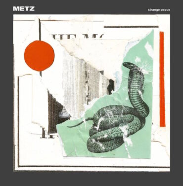 Metz — Strange Peace
