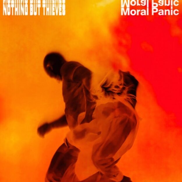 Nothing But Thieves — Moral Panic