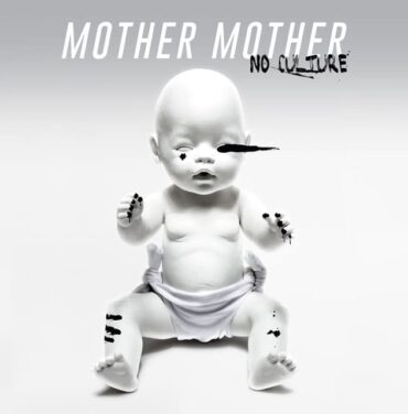 Mother Mother – No Culture