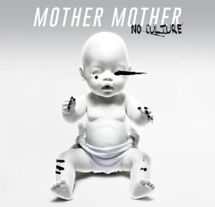 Mother Mother – No Culture