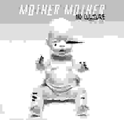 Mother Mother – No Culture