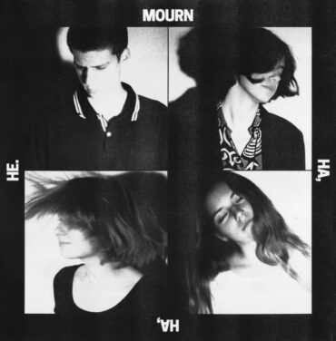 Mourn – Ha, Ha, He.