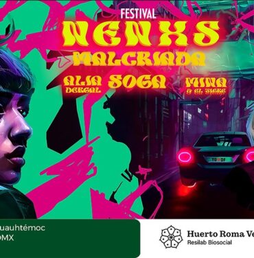 NenXs Festival llegará al Huerto Roma Verde