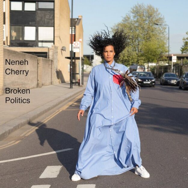Neneh Cherry — Broken Politics