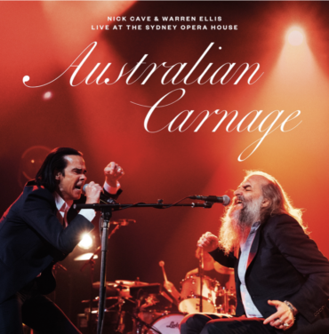 Nick Cave y Warren Ellis anuncian 'Australian Carnage', nuevo álbum en vivo