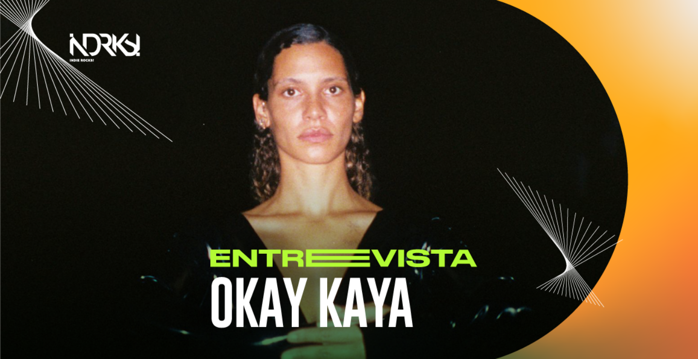 Entrevista con Okay Kaya