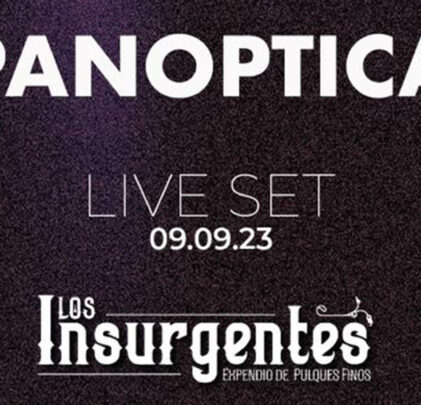 Panóptica se presentará en Pulquería Insurgentes