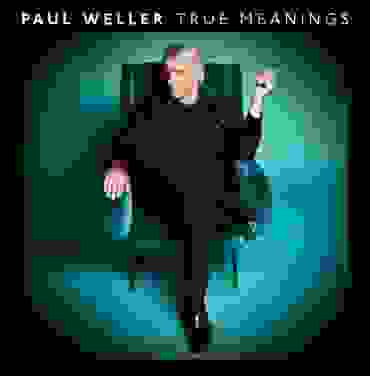 Paul Weller — True Meanings