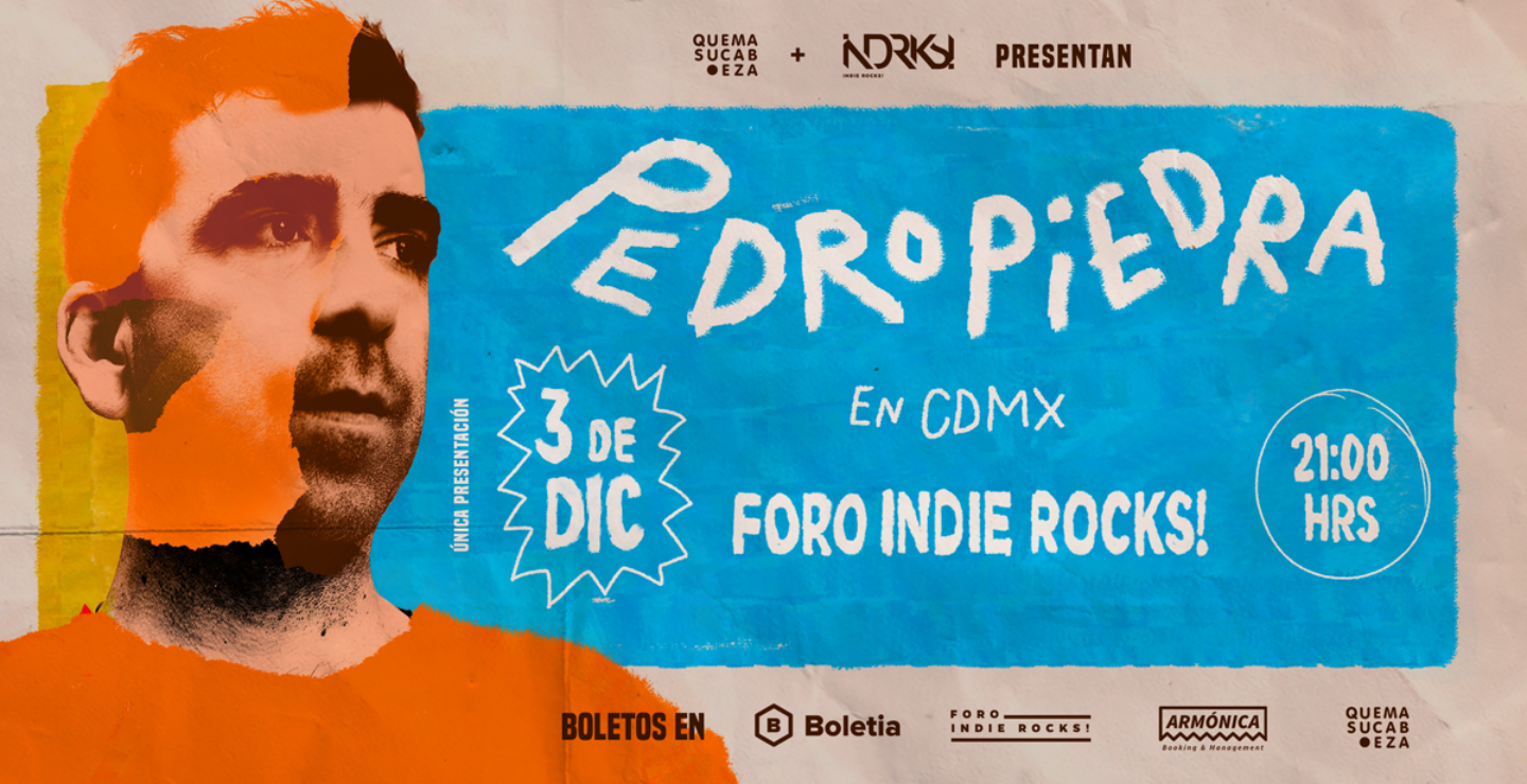 SOLD OUT: Pedropiedra se presentará en el Foro Indie Rocks!