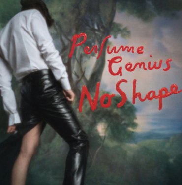 Perfume Genius — No Shape