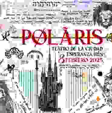 PRECIOS: Polaris llegará al Teatro Esperanza Iris