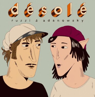 Ruzzi estrena “désolé” con Adanowsky