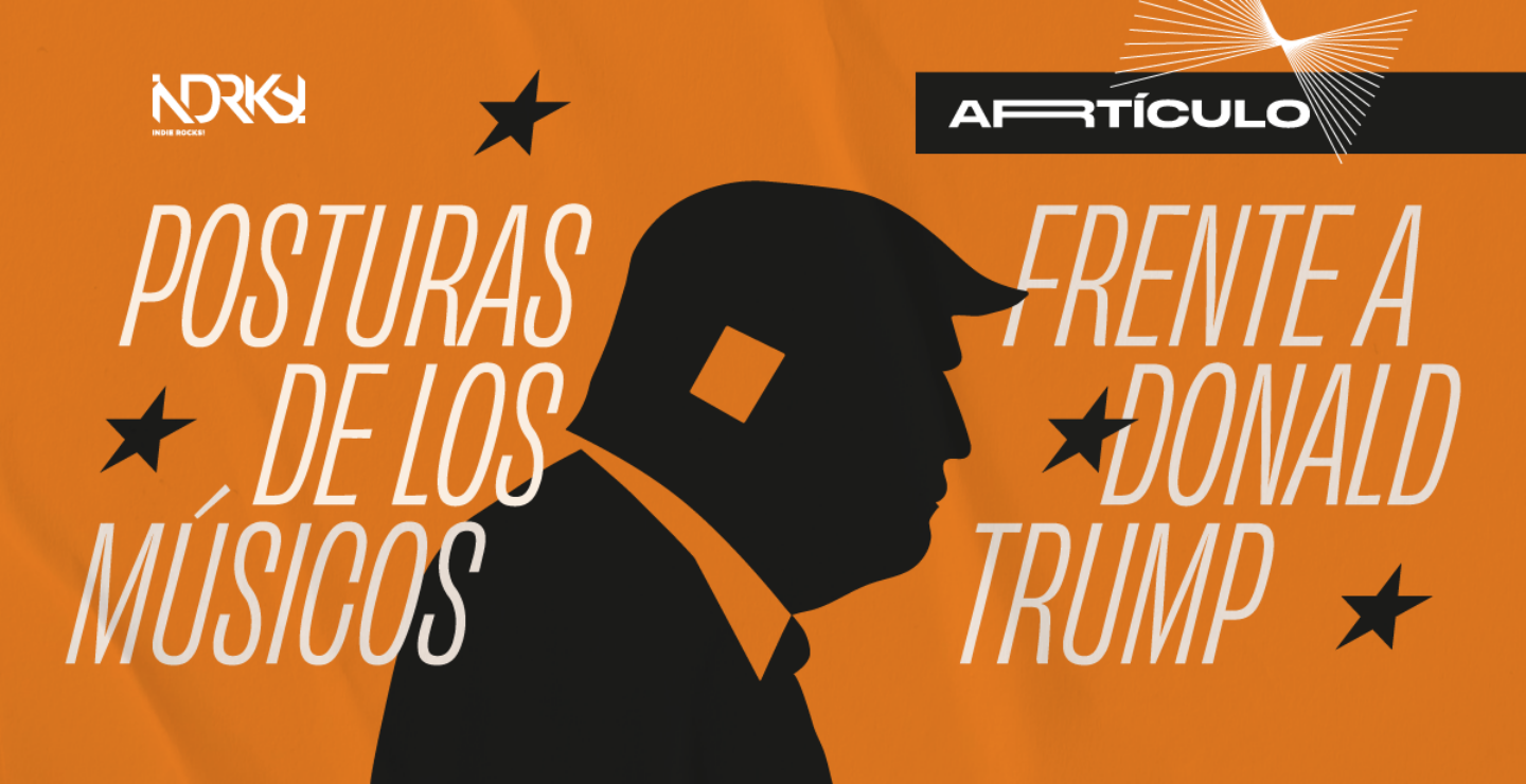 Posturas de los músicos frente a Donald Trump