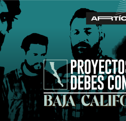 Proyectos de Baja California que debes conocer