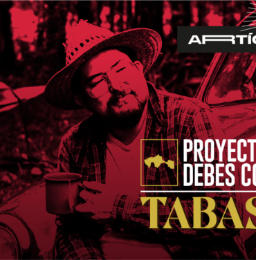 Proyectos de Tabasco que debes conocer