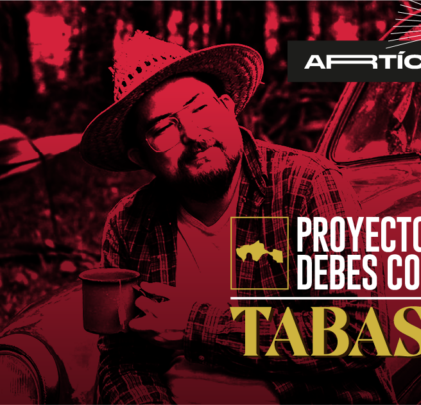 Proyectos de Tabasco que debes conocer